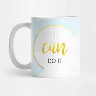 I Can Do It Mug